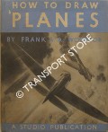 Book cover of How to Draw Planes by WOOTTON, Frank